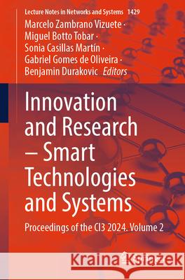 Innovation and Research - Smart Technologies and Systems: Proceedings of the Ci3 2024, Volume 2 Marcelo Zambrano Vizuete Miguel Bott Sonia Casilla 9783031993381 Springer - książka