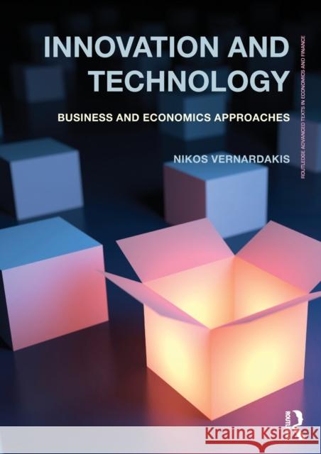 Innovation and Technology: Business and Economics Approaches Nikos Vernardakis   9780415676809 Taylor and Francis - książka