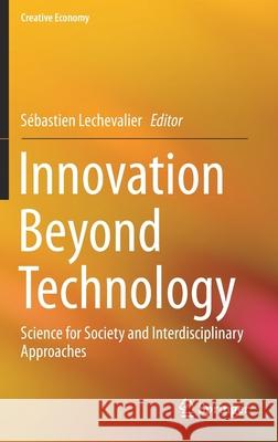 Innovation Beyond Technology: Science for Society and Interdisciplinary Approaches Lechevalier, Sébastien 9789811390524 Springer - książka