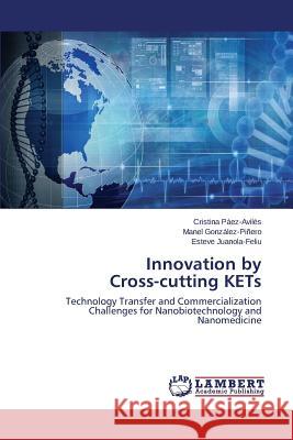 Innovation by Cross-cutting KETs Páez-Avilés Cristina 9783659359323 LAP Lambert Academic Publishing - książka