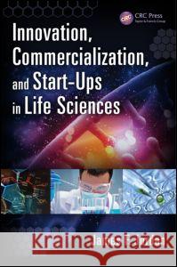 Innovation, Commercialization, and Start-Ups in Life Sciences James F. Jordan 9781482210125 CRC Press - książka