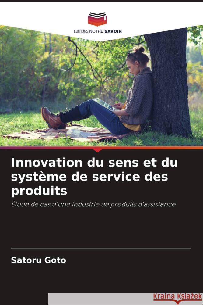 Innovation du sens et du système de service des produits Goto, Satoru 9786208202019 Editions Notre Savoir - książka