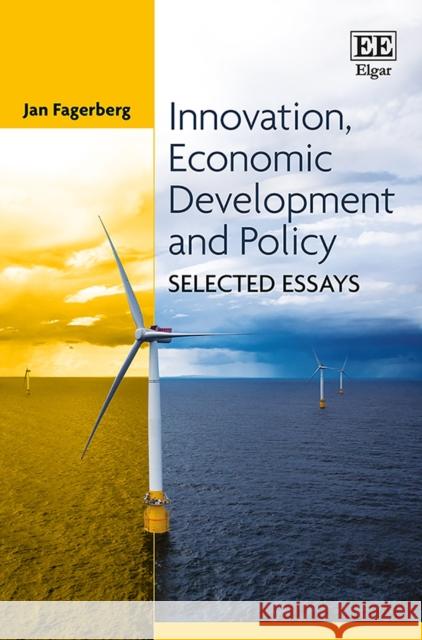 Innovation, Economic Development and Policy: Selected Essays Jan Fagerberg   9781788110259 Edward Elgar Publishing Ltd - książka