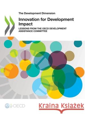 Innovation for development impact: lessons from the OECD Development Assistance Committee Organisation for Economic Co-operation a   9789264849457 Organization for Economic Co-operation and De - książka