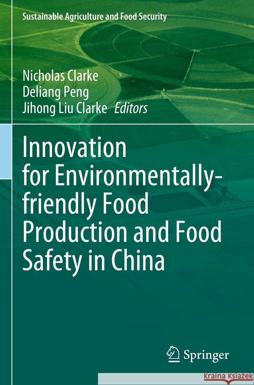 Innovation for Environmentally-friendly Food Production and Food Safety in China  9789819928309 Springer Nature Singapore - książka