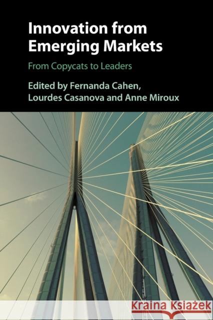 Innovation from Emerging Markets: From Copycats to Leaders Fernanda Cahen Lourdes Casanova Anne Miroux 9781108708371 Cambridge University Press - książka