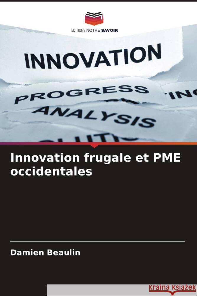 Innovation frugale et PME occidentales Beaulin, Damien 9786205157497 Editions Notre Savoir - książka