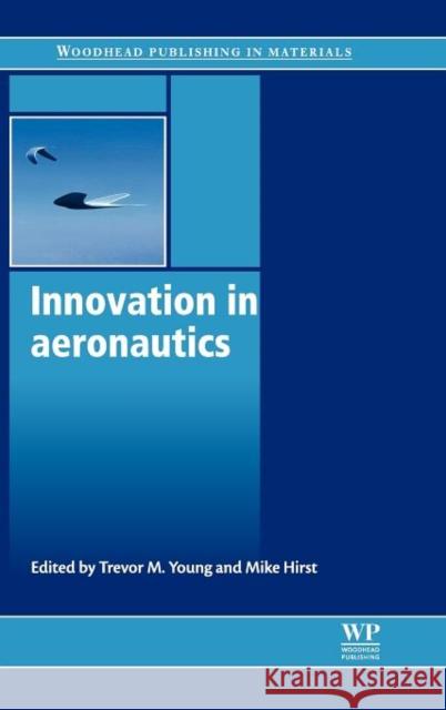 Innovation in Aeronautics Trevor M. Young Mike Hurst Mike Hirst 9781845695507 Woodhead Publishing - książka