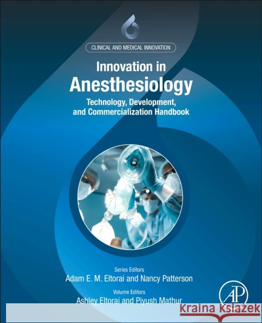 Innovation in Anesthesiology: Technology, Development, and Commercialization Handbook  9780128183816 Academic Press - książka