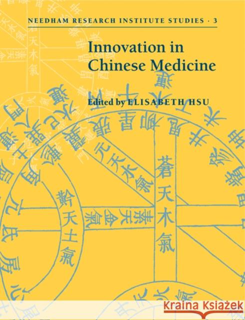 Innovation in Chinese Medicine  9780521182591 Needham Research Institute Studies - książka