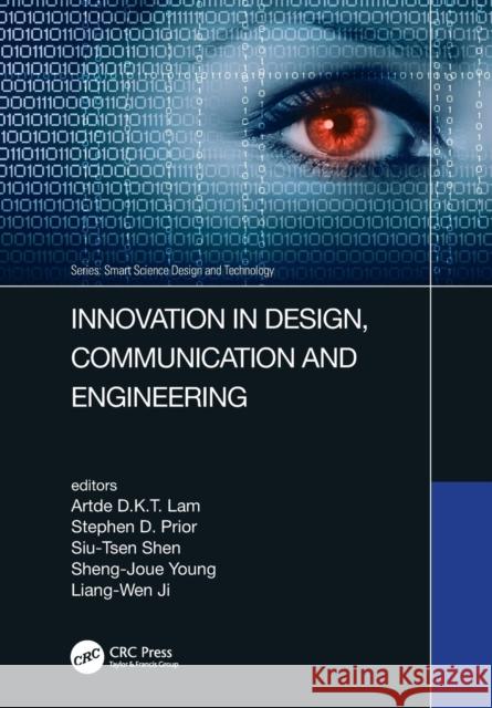 Innovation in Design, Communication and Engineering: Proceedings of the 8th Asian Conference on Innovation, Communication and Engineering (ACICE 2019) Kin-Tak Lam, Artde Donald 9780367537982 CRC Press - książka