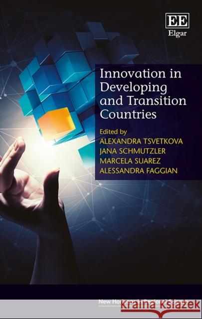 Innovation in Developing and Transition Countries Alexandra Tsvetkova Jana Schmutzler Marcela Suarez 9781785369650 Edward Elgar Publishing Ltd - książka