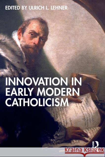 Innovation in Early Modern Catholicism Ulrich L. Lehner 9781032051970 Routledge - książka