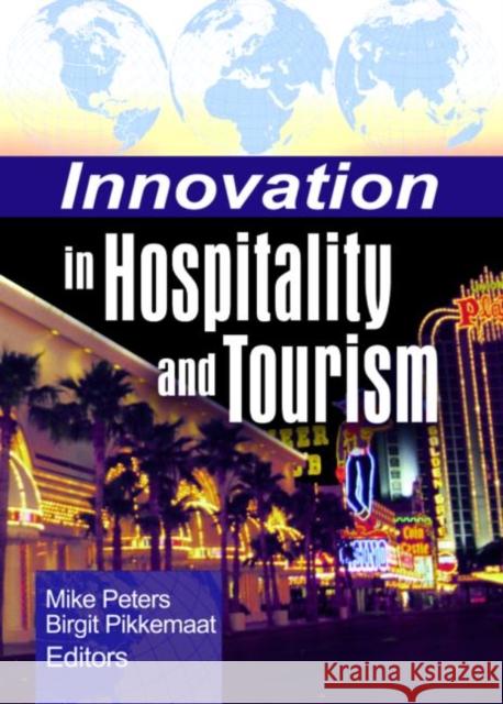 Innovation in Hospitality and Tourism Mike Peters Mike Peters 9780789032706 Haworth Hospitality Press - książka