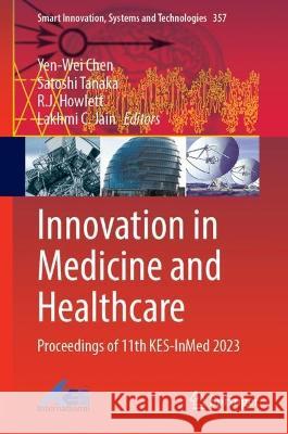 Innovation in Medicine and Healthcare  9789819933105 Springer Nature Singapore - książka