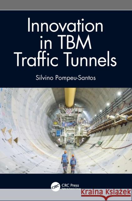Innovation in Tbm Traffic Tunnels Pompeu-Santos, Silvino 9780367701635 Taylor & Francis Ltd - książka
