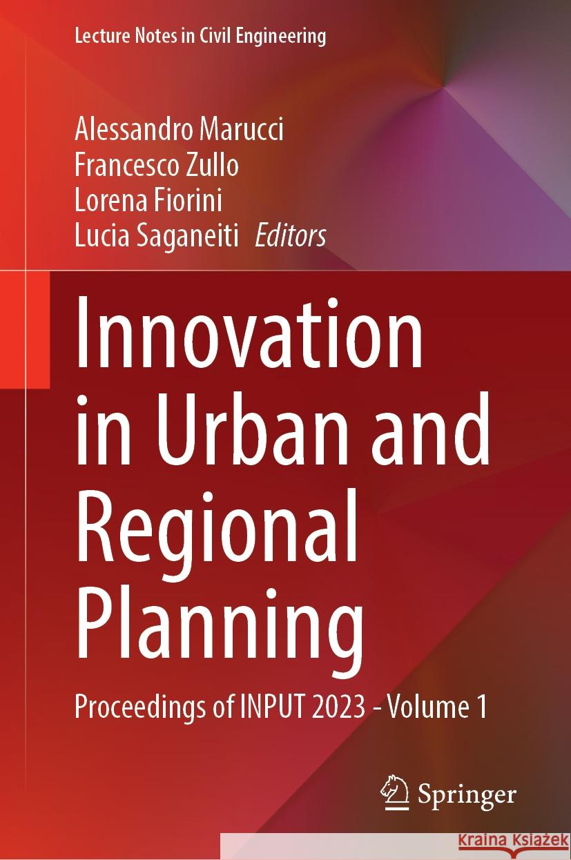 Innovation in Urban and Regional Planning: Proceedings of Input 2023 - Volume 1 Alessandro Marucci Francesco Zullo Lorena Fiorini 9783031541179 Springer - książka