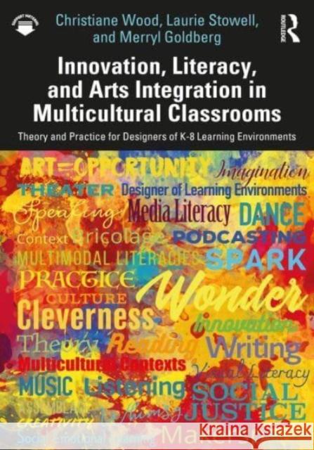 Innovation, Literacy, and Arts Integration in Multicultural Classrooms Merryl Goldberg 9780367619206 Taylor & Francis Ltd - książka