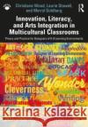 Innovation, Literacy, and Arts Integration in Multicultural Classrooms Merryl Goldberg 9780367619206 Taylor & Francis Ltd