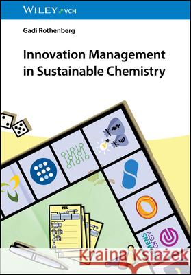 Innovation Management in Sustainable Chemistry Gadi (University of Amsterdam, The Netherlands) Rothenberg 9783527354511 Wiley-Vch - książka