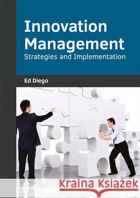 Innovation Management: Strategies and Implementation Ed Diego 9781682853948 Willford Press - książka