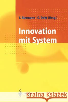 Innovation Mit System: Erneuerungsstrategien Für Mittelständische Unternehmen Biermann, Thomas 9783540620129 Springer - książka