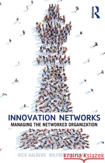 Innovation Networks: Managing the networked organization Aalbers, Rick 9781138796980 Routledge - książka