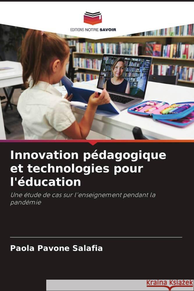 Innovation p?dagogique et technologies pour l'?ducation Paola Pavon 9786208097912 Editions Notre Savoir - książka