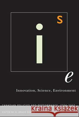 Innovation, Science, Environment 06/07: Canadian Policies and Performance, 2006-2007 G. Bruce Doern 9780773530621 McGill-Queen's University Press - książka