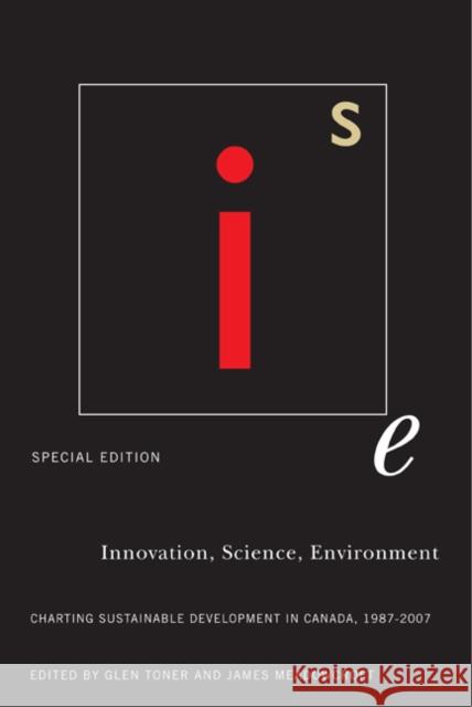 Innovation, Science, Environment 1987-2007 : Special Edition: Charting Sustainable Development in Canada, 1987-2007 Glen Toner 9780773535336  - książka