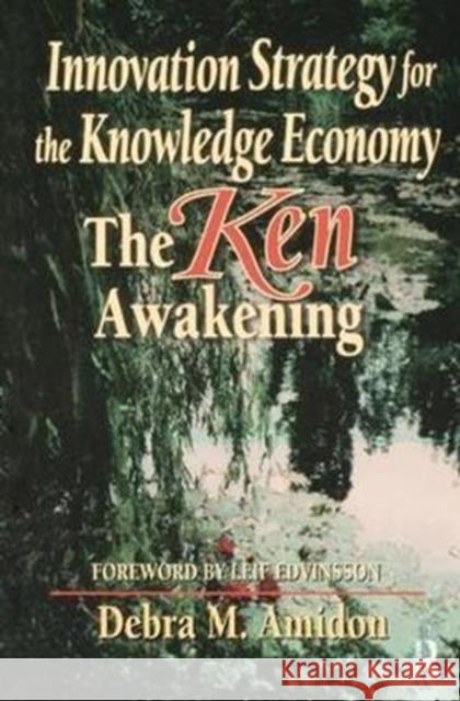 Innovation Strategy for the Knowledge Economy Debra M. Amidon 9781138435438 Routledge - książka