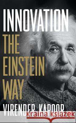 Innovation: The Einstein Way Virender Kapoor 9788129135100 Rupa Publications - książka