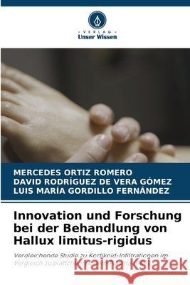 Innovation und Forschung bei der Behandlung von Hallux limitus-rigidus Mercedes Ortiz Romero David Rodr?guez de Vera G?mez Luis Mar?a Gordillo Fern?ndez 9786630305326 Verlag Unser Wissen - książka