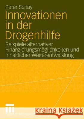 Innovationen in Der Drogenhilfe: Beispiele Alternativer Finanzierungsmöglichkeiten Und Inhaltlicher Weiterentwicklung Sichau, Frank 9783531145396 Vs Verlag Fur Sozialwissenschaften - książka