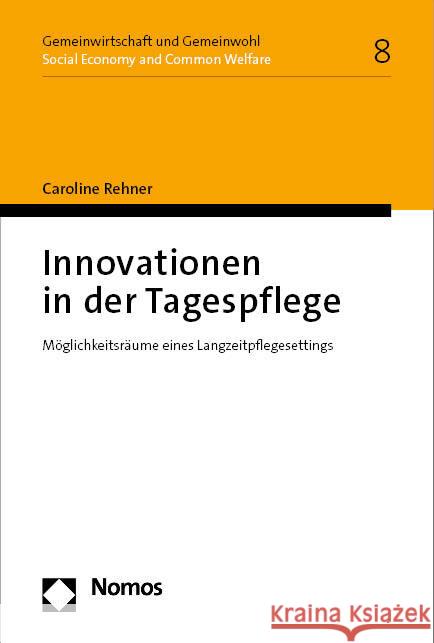 Innovationen in der Tagespflege Rehner, Caroline 9783756010820 Nomos - książka