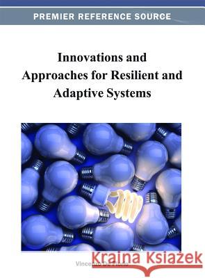 Innovations and Approaches for Resilient and Adaptive Systems Vincenzo D 9781466620568 Information Science Reference - książka