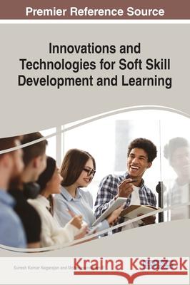Innovations and Technologies for Soft Skill Development and Learning Suresh Kumar Nagarajan Mohanasundaram R 9781799834649 Information Science Reference - książka