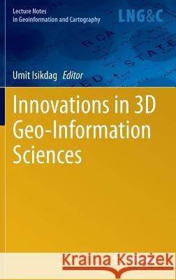 Innovations in 3D Geo-Information Sciences Umit Isikdag   9783319005140 Springer International Publishing AG - książka