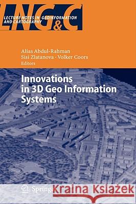 Innovations in 3D Geo Information Systems Alias Abdul-Rahman Sisi Zlatanova Volker Coors 9783540369974 Springer - książka