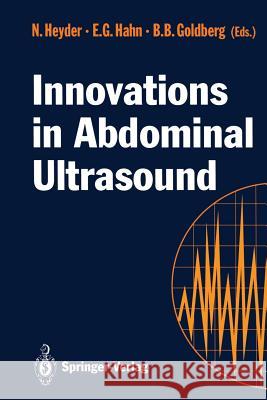 Innovations in Abdominal Ultrasound Norbert Heyder Eckhart G. Hahn Barry B. Goldberg 9783642776298 Springer - książka