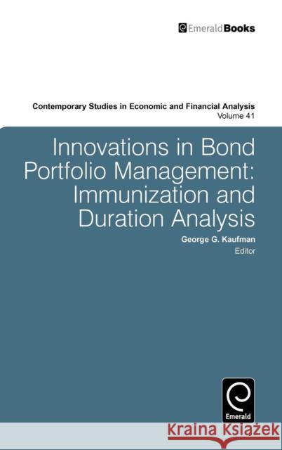 Innovations in Bond Portfolio Management: Immunization and Duration Analysis George G. Kaufman 9780892323203 Emerald Publishing Limited - książka