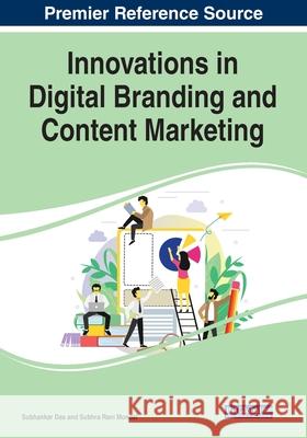 Innovations in Digital Branding and Content Marketing Subhankar Das Subhra Mondal 9781799852797 Business Science Reference - książka