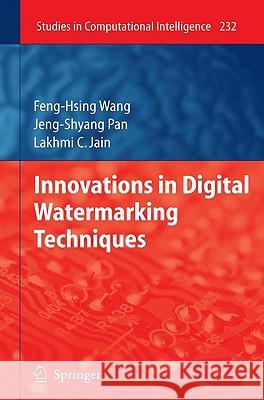Innovations in Digital Watermarking Techniques Feng-Hsing Wang Jeng-Shyang Pan Lakhmi C. Jain 9783642031861 Springer - książka