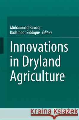 Innovations in Dryland Agriculture Muhammad Farooq Kadambot Siddique 9783319479279 Springer - książka