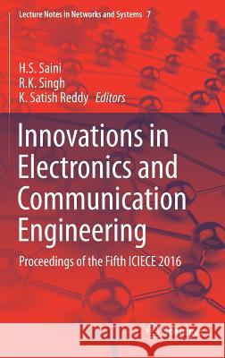 Innovations in Electronics and Communication Engineering: Proceedings of the Fifth Iciece 2016 Saini, H. S. 9789811038112 Springer - książka