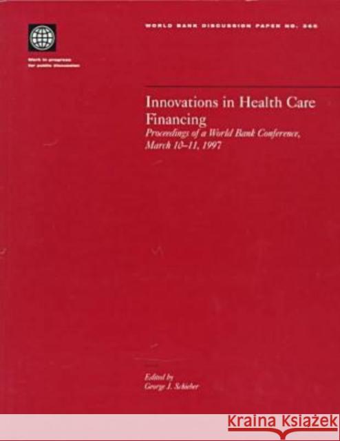 Innovations in Health Care Financing : Proceedings of a World Bank Conference, March 10-11, 1997  9780821339640 WORLD BANK PUBLICATIONS - książka