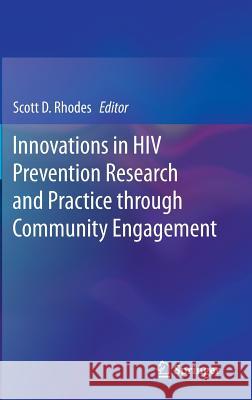 Innovations in HIV Prevention Research and Practice Through Community Engagement Rhodes, Scott D. 9781493908998 Springer - książka