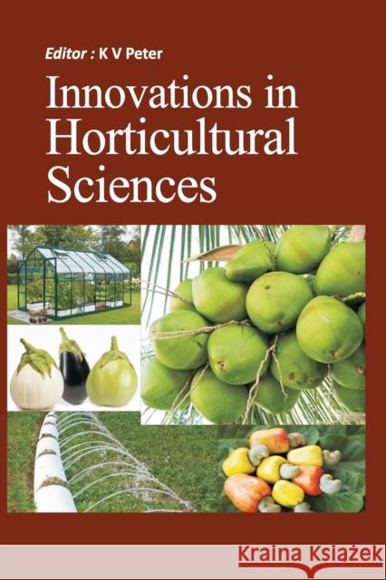 Innovations in Horticultural Sciences K V Peter   9788119215737 Nipa - książka