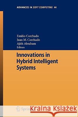 Innovations in Hybrid Intelligent Systems Emilio Corchado, Juan Manuel Corchado Rodríguez, Ajith Abraham 9783540749714 Springer-Verlag Berlin and Heidelberg GmbH &  - książka