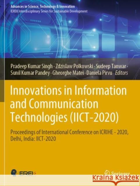 Innovations in Information and Communication Technologies (IICT-2020): Proceedings of International Conference on ICRIHE - 2020, Delhi, India: IICT-20 Singh, Pradeep Kumar 9783030662202 Springer Nature Switzerland AG - książka